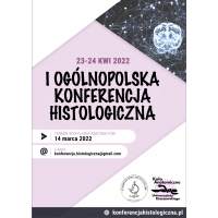  I Ogólnopolska Konferencja Histologiczna pt.: „Mózg, fascynujący świat synaps i neuronów – Cogito Ergo Sum”